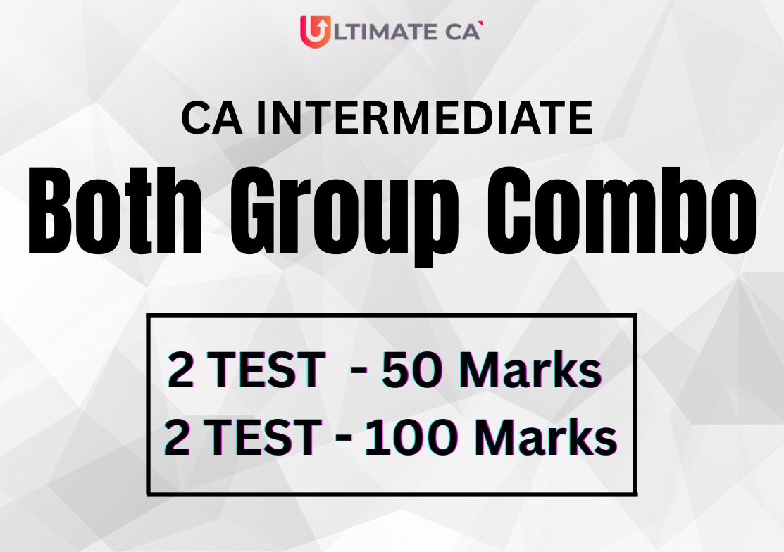 TEST SERIES CA INTER - BOTH GROUP
(2Test -50 Marks  & 2Test -100Marks Each Subject)