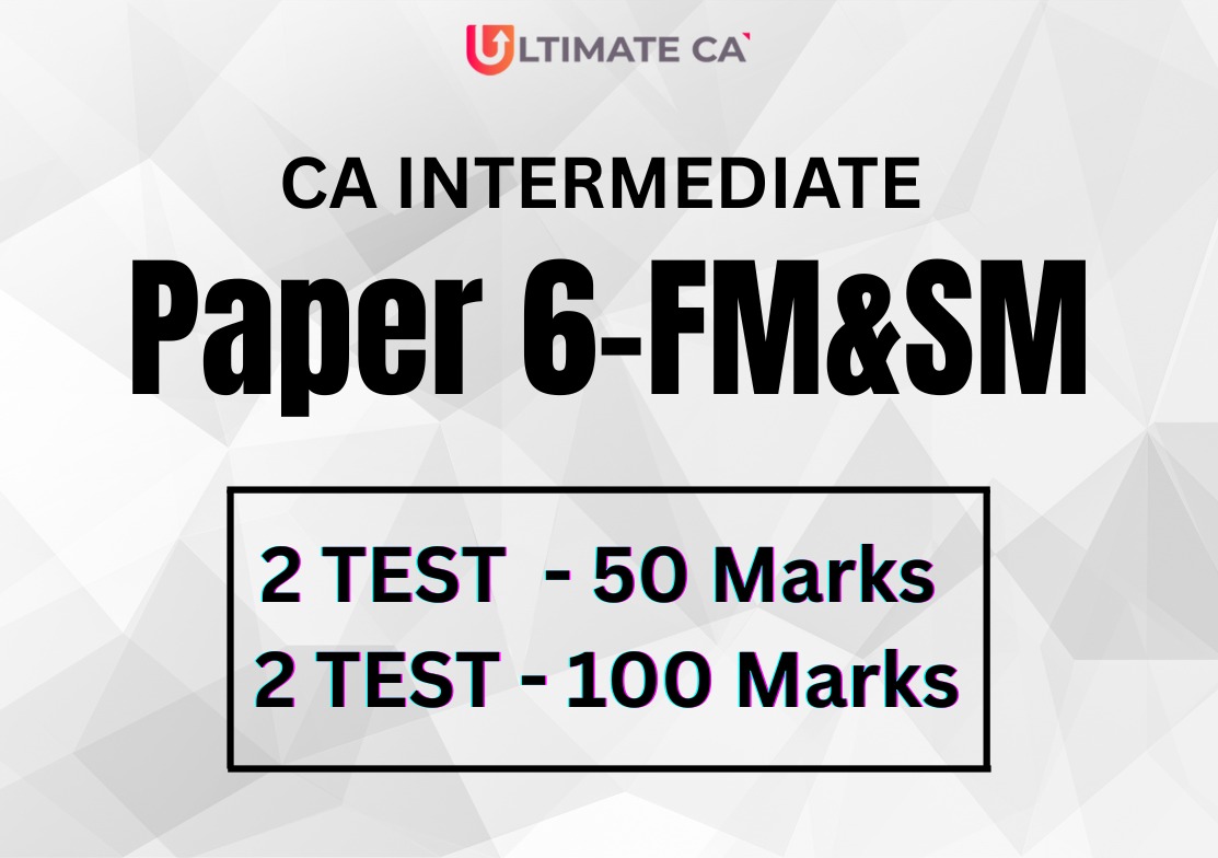 TEST SERIES CA INTER - Financial Management and Strategic Management 
(2Test -50 Marks  & 2Test -100Marks)
